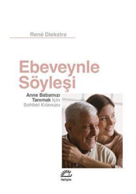 Ebeveynle Söyleşi - Anne Babamızı Tanımak İçin Sohbet Kılavuzu - 1