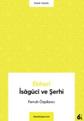 Ebheri İsaguci ve Şerhi - Litera Yayıncılık