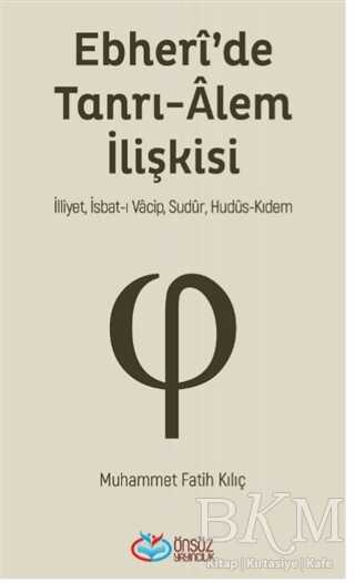 Ebheri`de Tanrı-Alem İlişkisi - Önsöz Yayıncılık