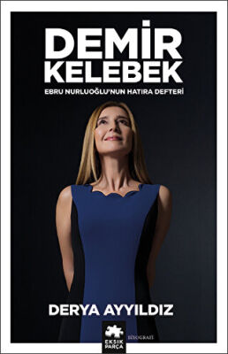Ebru Nurluoğlu’nun Hatıra Defteri Demir Kelebek - 1