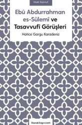 Ebu Abdurrahman es-Sülemi ve Tasavvufi Görüşleri - Litera Yayıncılık