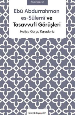 Ebu Abdurrahman es-Sülemi ve Tasavvufi Görüşleri - 1