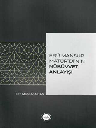 Ebu Mansur Matürudi`nin Nübüvvet Anlayışı - Diyanet İşleri Başkanlığı