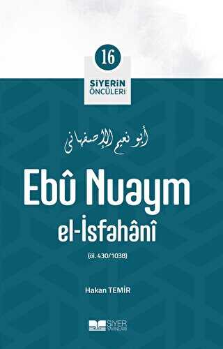 Ebu Nuaym El - İsfahani - Siyer Yayınları