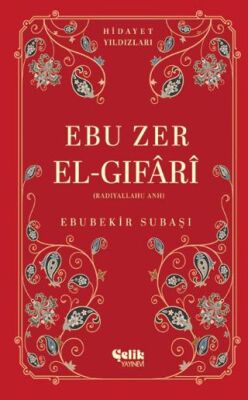 Ebu Zer El-Gıfari Radıyallahu Anh - Hidayet Yıldızları - 1