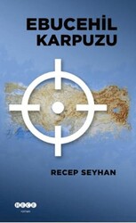 Ebucehil Karpuzu - Hece Yayınları