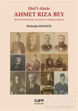Ebü`l-Ahrar Ahmet Rıza Bey - Der Yayınları
