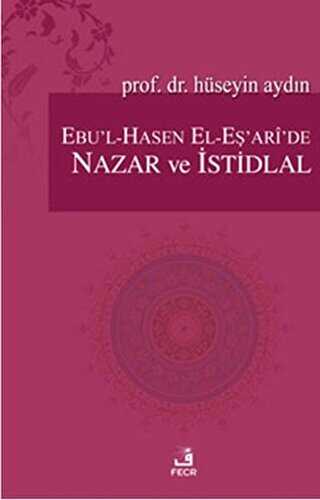 Ebu’l-Hasen El-Eş’ari’de Nazar ve İstidlal - Fecr Yayınları