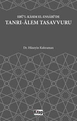 Ebü`l Kasım El Ensari`de Tanrı-Alem Tasavvuru - Kitap Dünyası Yayınları