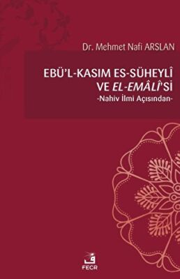 Ebu`l - Kasım es-Süheyli ve el-Emali`si - 1