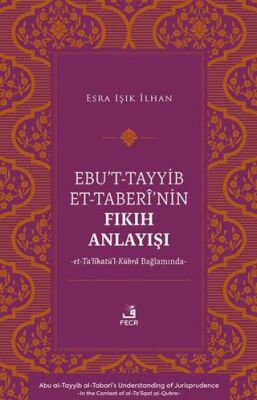 Ebu’t-Tayyib et-Taberi’nin Fıkıh Anlayışı - 1