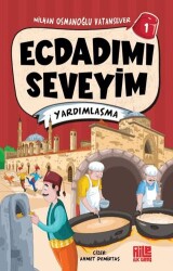Ecdadımı Seveyim 1 - Yardımlaşma - Aile Yayınları