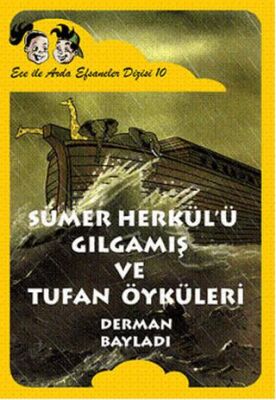 Ece ile Arda - Sümer Herkül’ü Gılgamış ve Tufan Öyküleri kapağı