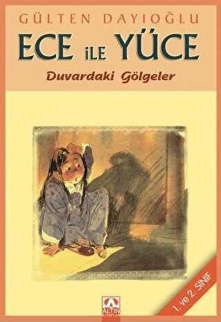 Ece ile Yüce - Duvardaki Gölgeler - Altın Kitaplar