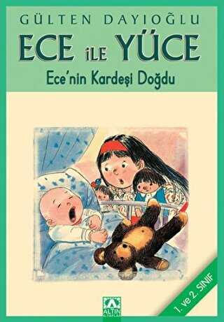 Ece ile Yüce - Ece’nin Kardeşi Doğdu - Altın Kitaplar