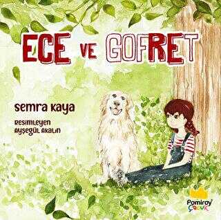 Ece ve Gofret - Pamiray Yayınları