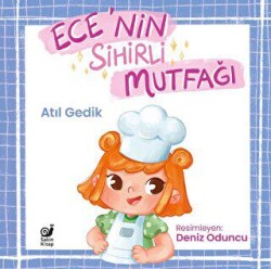Ece’nin Sihirli Mutfağı - Sakin Kitap