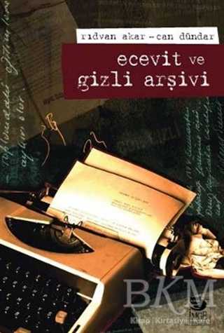 Ecevit ve Gizli Arşivi - İmge Kitabevi Yayınları