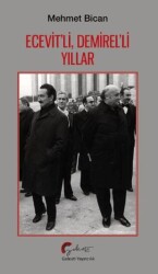 Ecevit’li, Demirel’li Yıllar - Galeati Yayıncılık