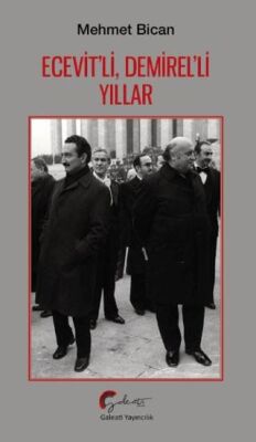 Ecevit’li, Demirel’li Yıllar - 1