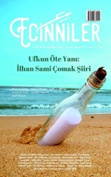 Ecinniler: İki Aylık Kültür ve Edebiyat Dergisi Sayı: 16 Ufkun Öte Yanı: İlhan Sami Çomak Şiiri Temmuz - Ağustos 2022 - Sardes Yayınları