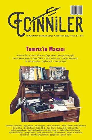 Ecinniler: İki Aylık Kültür ve Edebiyat Dergisi Sayı: 2 Tomris`in Masası Mart - Nisan 2020