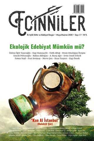 Ecinniler: İki Aylık Kültür ve Edebiyat Dergisi Sayı: 3 Ekolojik Edebiyat Mümkün mü? Mayıs - Haziran 2020