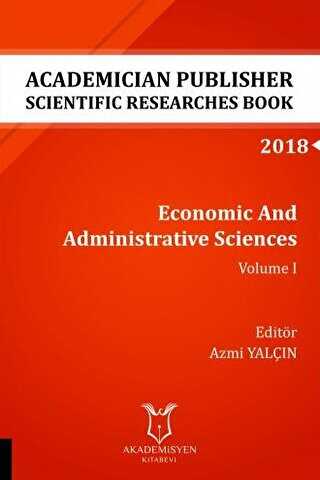 Economic And Administrative Sciences - Volume I AYBAK 2018 Eylül