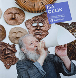 Eczacıbaşı Fotoğraf Sanatçıları Dizisi - 13: İsa Çelik - Eczacıbaşı Yayınları