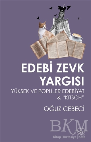 Edebi Zevk Yargısı Yüksek ve Popüler Edebiyat ve Kitsch - İthaki Yayınları
