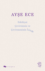 Edebiyat Çevirisinin ve Çevirmeninin İzinde - Minotor Kitap