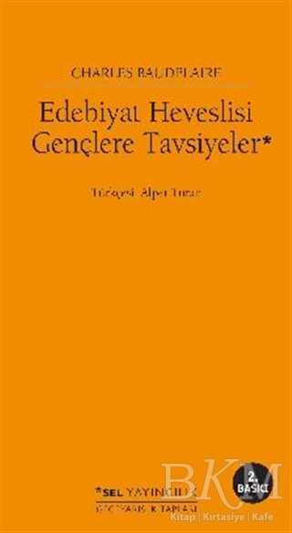 Edebiyat Heveslisi Gençlere Tavsiyeler - Sel Yayıncılık