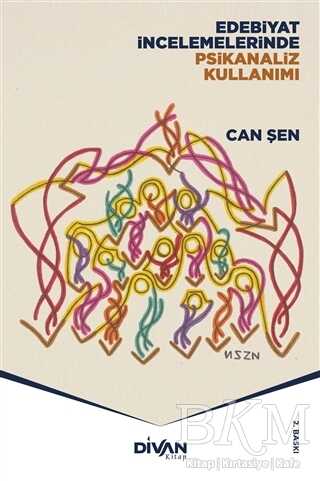 Edebiyat İncelemelerinde Psikanaliz Kullanımı - Divan Kitap