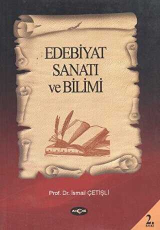 Edebiyat Sanatı ve Bilimi - Akçağ Yayınları