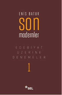 Edebiyat Üzerine Denemeler 1: Son Modernler kapağı