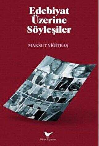Edebiyat Üzerine Söyleşiler - Günce Yayınları