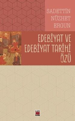 Edebiyat ve Edebiyat Tarihi Özü - 1
