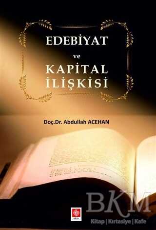 Edebiyat ve Kapital İlişkisi - Ekin Basım Yayın