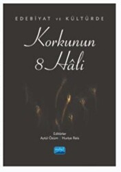 Edebiyat ve Kültürde Korkunun 8 Hali - Nobel Akademik Yayıncılık
