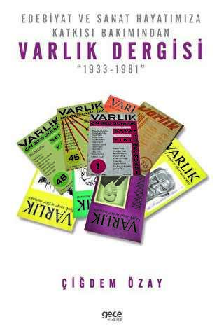 Edebiyat ve Sanat Hayatımıza Katkısı Bakımından Varlık Dergisi - Gece Kitaplığı