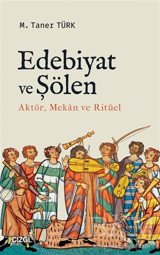 Edebiyat ve Şölen - Çizgi Kitabevi Yayınları