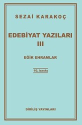 Edebiyat Yazıları 3: Eğik Ehramlar - Diriliş Yayınları