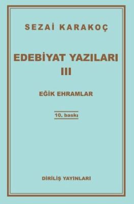 Edebiyat Yazıları 3: Eğik Ehramlar - 1