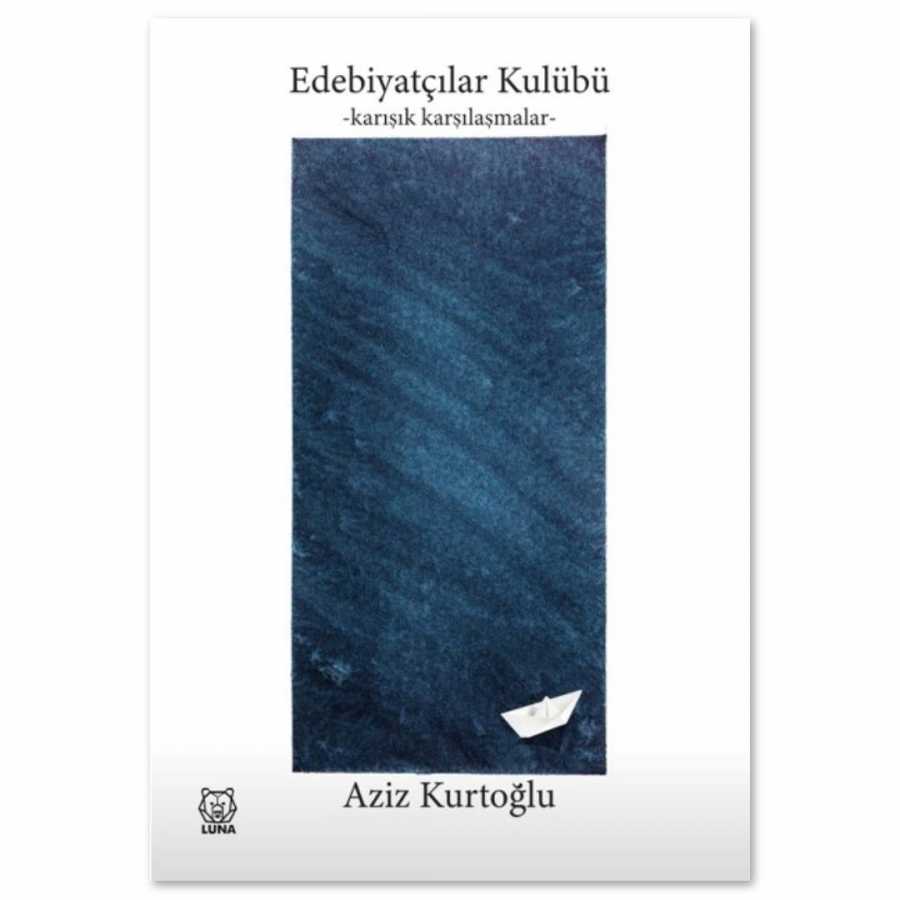 Edebiyatçılar Kulübü - Luna Yayınları