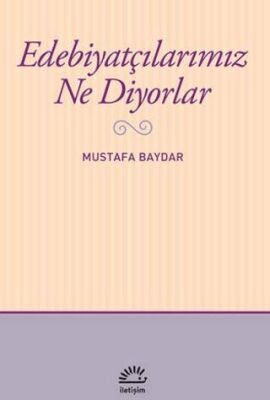 Edebiyatçılarımız Ne Diyorlar - 1