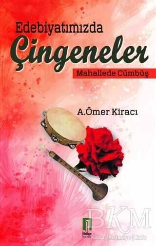 Edebiyatımızda Çingeneler - İlbilge Yayıncılık