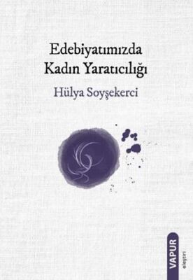 Edebiyatımızda Kadın Yaratıcılığı - 1