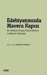 Edebiyatımızda Mavera Kapısı - Bir Edebiyat Dergisi Olarak Mavera ve Mavera Topluluğu - Çizgi Kitabevi Yayınları