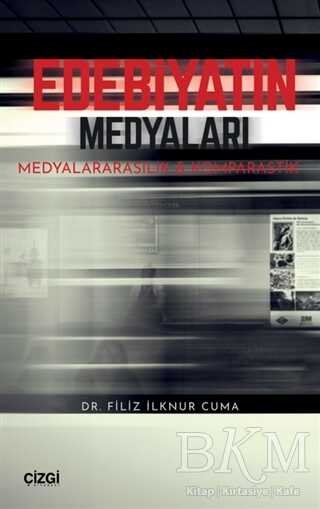 Edebiyatın Medyaları - Çizgi Kitabevi Yayınları