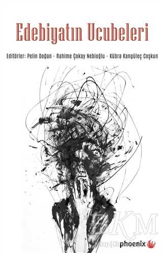 Edebiyatın Ucubeleri - Phoenix Yayınevi